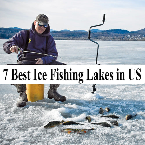 7 Best US Ice Fishing Lakes in 2024