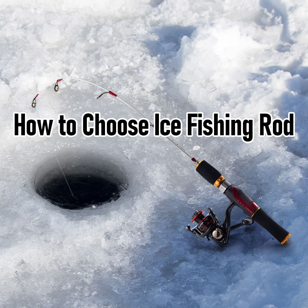 How to Choose the Right Ice Fishing Rod